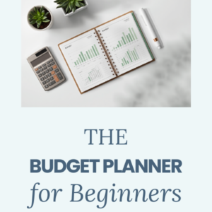 Ultimate Budget Planner for Beginners (Track, Save & Grow Your Money System)