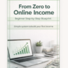 From zero to online income ebook cover for beginners to build income step by step